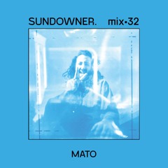 Sundowner. Mix #32 Mato