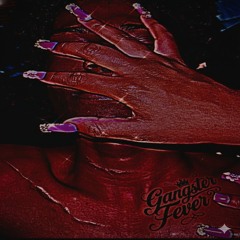 Gangsta Fever