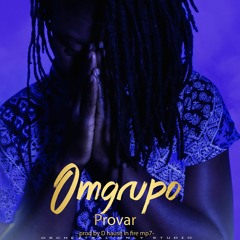 Omgrupo - Provar prod by D hause in fire mp7