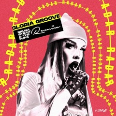 Glória Groove - Radar (Bruna Strait & The Pups Remix)