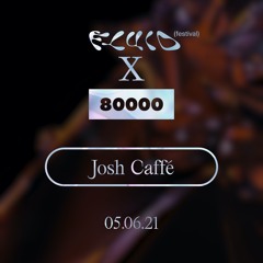 Josh Caffé - Fluid Festival x Radio80000