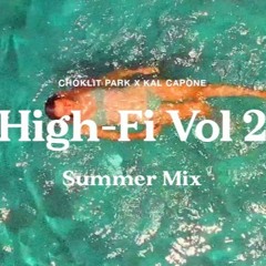 HIGH-FI VOL. 2 w/ KAL CAPONE (SUMMER MIX)