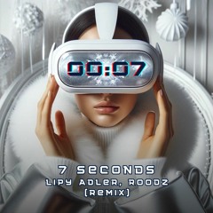 Lipy, Roodz - 7 Seconds - ( Afro House Remix ) FREE DOWNLOAD