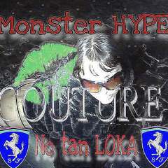 Monster Hype No tan Loka Sluttbutterfly (beat Martynn)