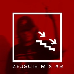 ZEJŚCIE MIX #2 - Some Guest