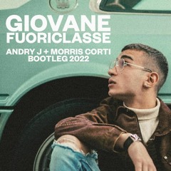 GIOVANE FUORICLASSE (Andry J + Morris Corti Bootleg Remix 2022)