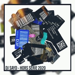 DJ SAYD - HORS SERIE 2020