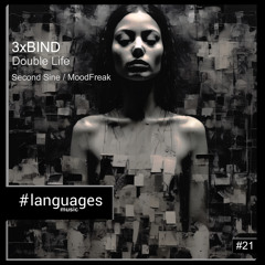 Premiere: 3xBIND - Double Life (Second Sine Remix) [languages music]