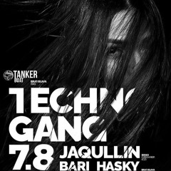 Jaqullin @ Techno Gang, Tanker Boat (SK)