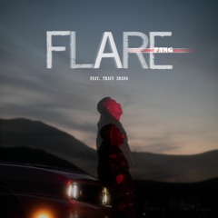 Flare - Zihao Fang（Ft. Tracy Zhang）