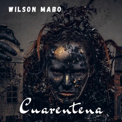 Wilson Mabo - Quarentena