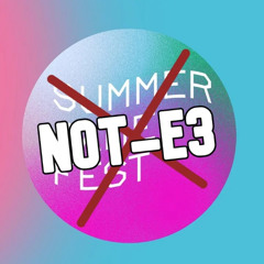 Whinging Aloud Episode 264: Not E3 2025