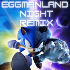 EGGMANLAND NIGHT REMIX