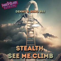 Stealth - See Me Climb (Denny Jono Bee Mix)