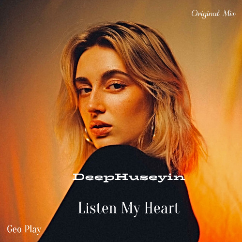 DeepHuseyin - Listen My Heart