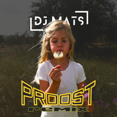 Proost - Roxy Dekker (DJMATS Remix)