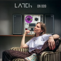 LATCh ON 009 w/  Katharine  - Vinyl Mix 2025