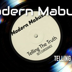 Modern Mabuse - Telling The Truth (90's EURODANCE)