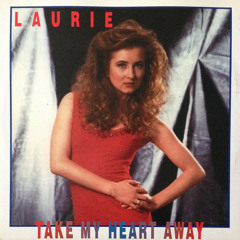 Laurie - Take My Heart Away (FCF Edit)
