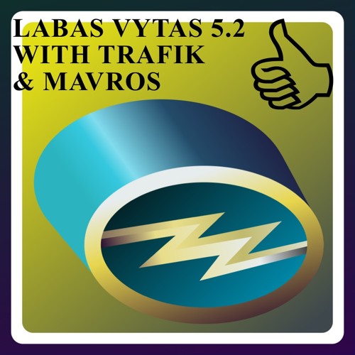 Stream LABAS VYTAS 5.2 WITH TRAFIK & MAVROS by Palanga Street Radio |  Listen online for free on SoundCloud