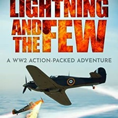 Access EPUB 📕 The Lightning and the Few: A WWII action-packed adventure (Jox McNabb