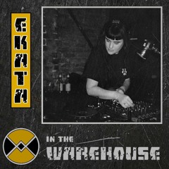 Warehouse Manifesto presents: EKATA In The Warehouse