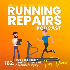 162. Three top tips for treating runners with a meniscal injury with Tom Goom