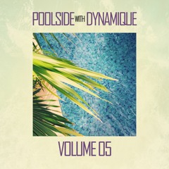 Poolside With Dynamique Vol. 5