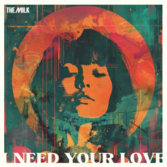 I Need Your Love