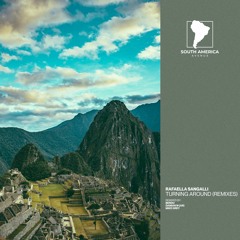 Rafaella Sangalli - Turning Around (Berdu Remix) [South America Avenue]