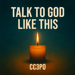 Talk to God Like This