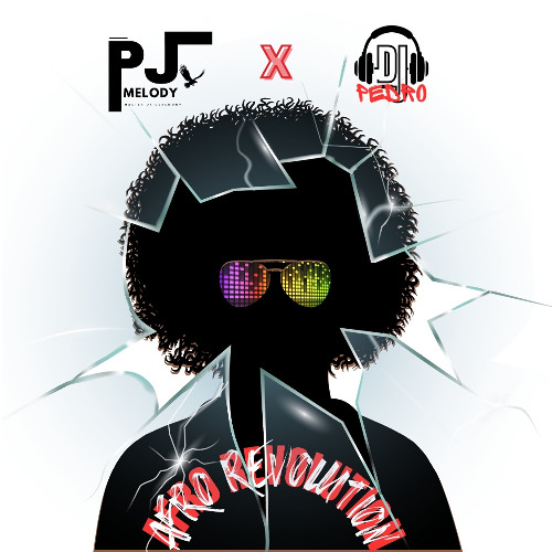 AFRO REVOLUTION - DJ PEDRO & PJ MELODY