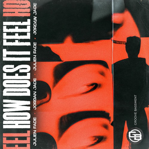 Julien Fade, Jordan Jade - How Does It Feel