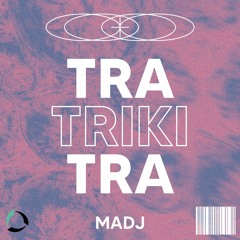 MADJ - Tratrikitra (Original Mix)