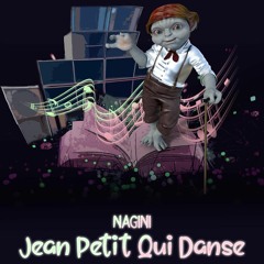 Nagini - Jean Petit Qui Danse - Acidcore