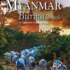 READ KINDLE 🖋️ Myanmar: An Illustrated History and Guide to Burma by  Caroline Court