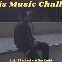 Life is Music Challenge ft. Mike Todd