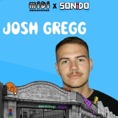 MIDI Underground x SONiDO presents... Josh Gregg