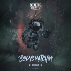 Blocka - Body Snatchin' (#SGR005)
