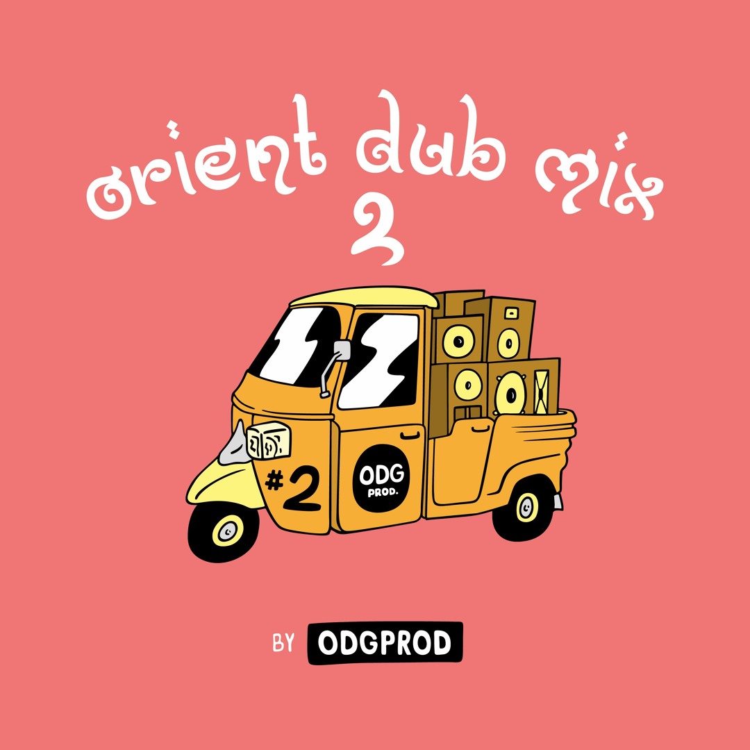 Stream Orient Dub Mix #2 [Mixtape] by ODGPROD | Listen online for free ...