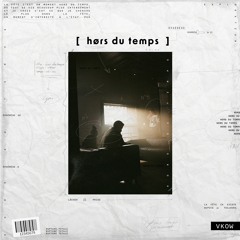 VKØW - Hors Du Temps [FREE DL]