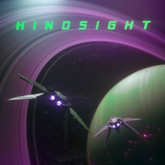 Hindsight EP (Out Now on Bandcamp)