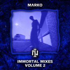 IMMORTAL MIXES VOLUME 2 - MɅRKO