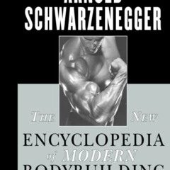 free KINDLE 📂 The New Encyclopedia of Modern Bodybuilding : The Bible of Bodybuildin