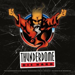 The Darkraver & Vince - Thunderdome Die Hard