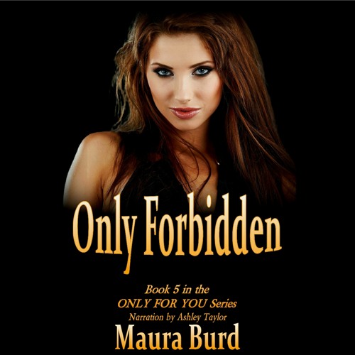 ONLY FORBIDDEN Chapter 19 Sample Clip by Maura Burd