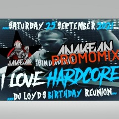 ANAKEAN_PROMOMIX_I LOVE HARDCORE_DJ LOYD'S BIRTHDAY REUNION 2021