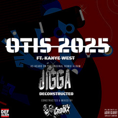 OTIS 2025 - As Heard On The Deluxe Remix Album "JIGGA DECONSTRUCTED"