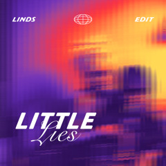 Little Lies (Linds Edit)