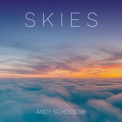 Andy Schossow - Skies (Original Edit)